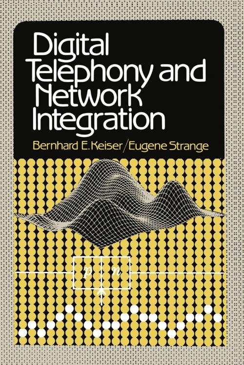 Cover of the book Digital Telephony and Network Integration by Bernhard E. Keiser, Springer Netherlands