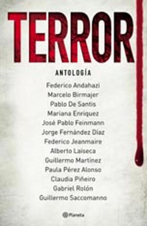 Cover of the book Terror by AA. VV., Grupo Planeta - Argentina