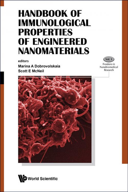 Cover of the book Handbook of Immunological Properties of Engineered Nanomaterials by Marina A Dobrovolskaia, Scott E McNeil, World Scientific Publishing Company