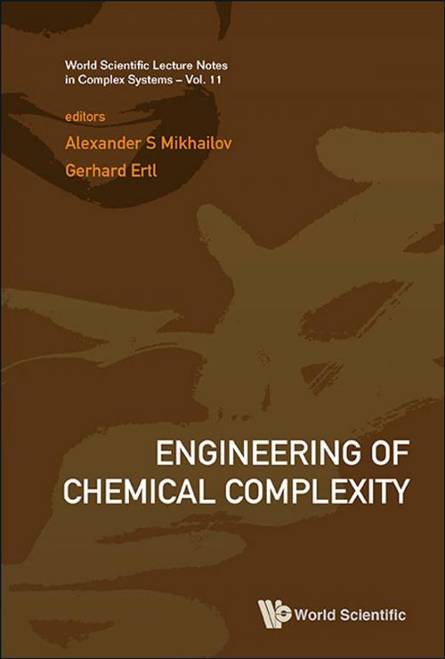 Cover of the book Engineering of Chemical Complexity by Alexander S Mikhailov, Gerhard Ertl, World Scientific Publishing Company