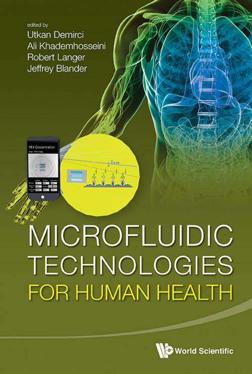 Cover of the book Microfluidic Technologies for Human Health by Utkan Demirci, Ali Khademhosseini, Robert Langer;Jeffrey Blander, World Scientific Publishing Company