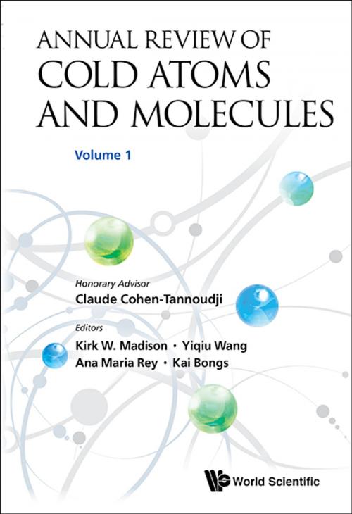 Cover of the book Annual Review of Cold Atoms and Molecules by Kirk W Madison, Yiqiu Wang, Ana Maria Rey;Kai Bongs, World Scientific Publishing Company