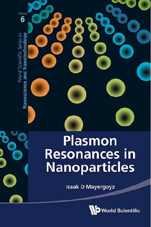 Cover of the book Plasmon Resonances in Nanoparticles by Isaak D Mayergoyz, World Scientific Publishing Company