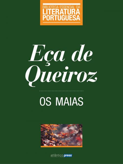 Cover of the book Os Maias by Eça de Queiroz, Atlântico Press