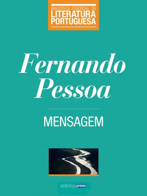 Cover of the book Mensagem by Fernando Pessoa, Atlântico Press