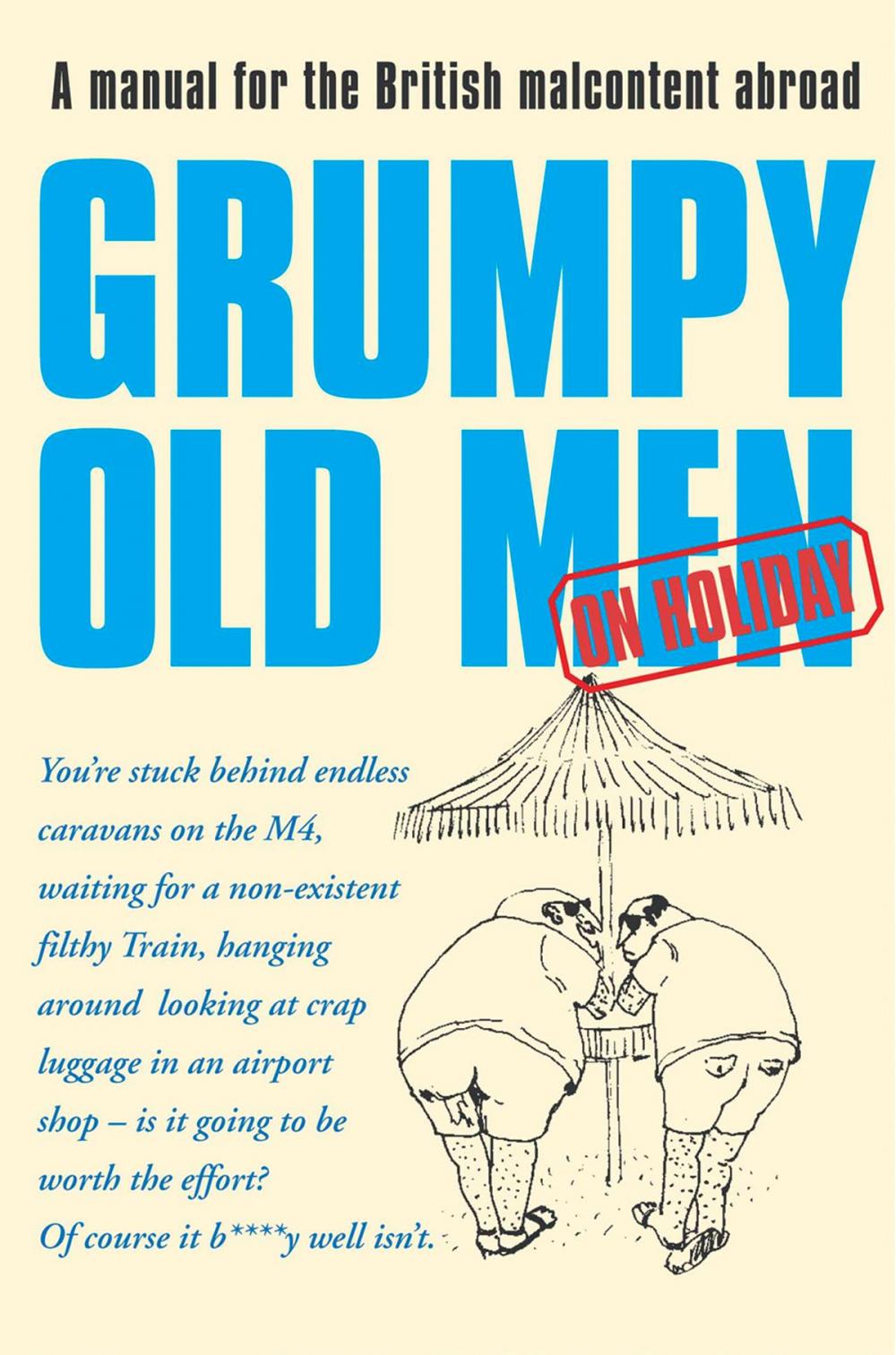 Big bigCover of Grumpy Old Men on Holiday (Text Only)