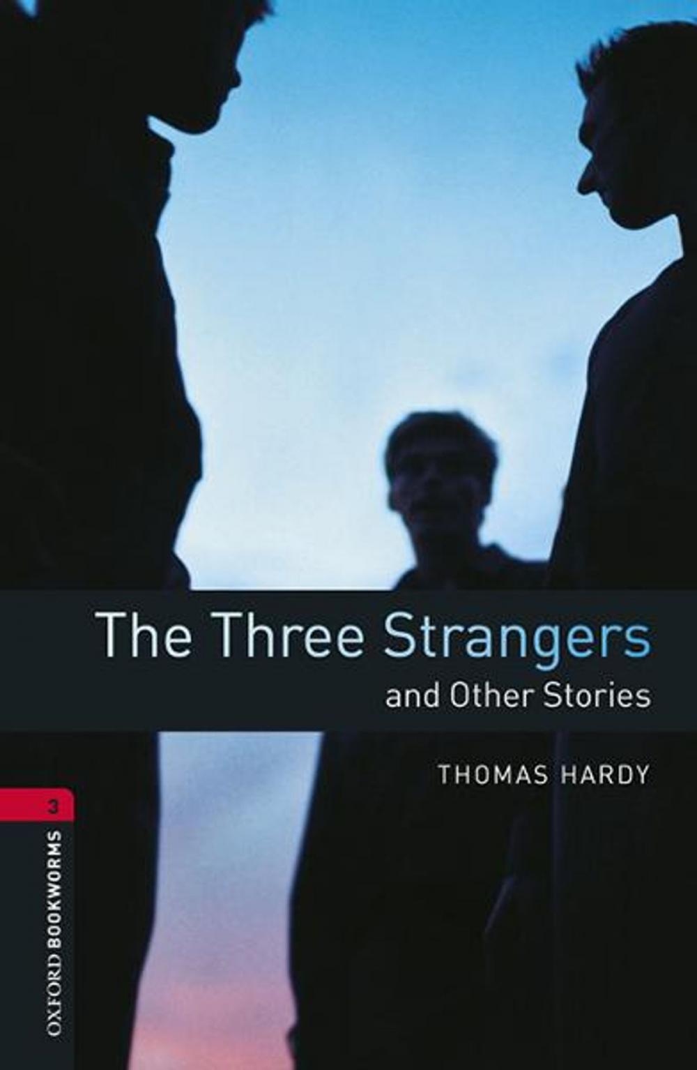 Big bigCover of The Three Strangers and Other Stories Level 3 Oxford Bookworms Library