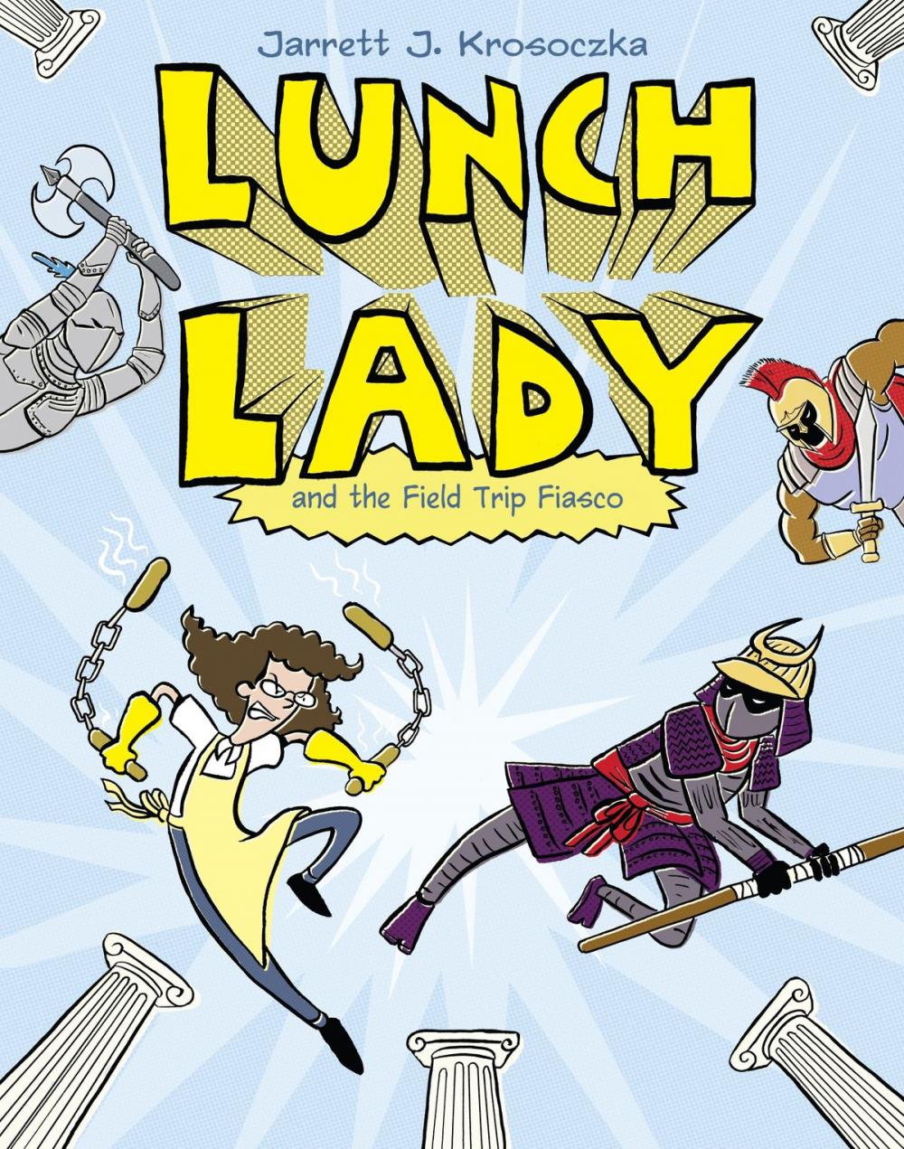 Big bigCover of Lunch Lady and the Field Trip Fiasco