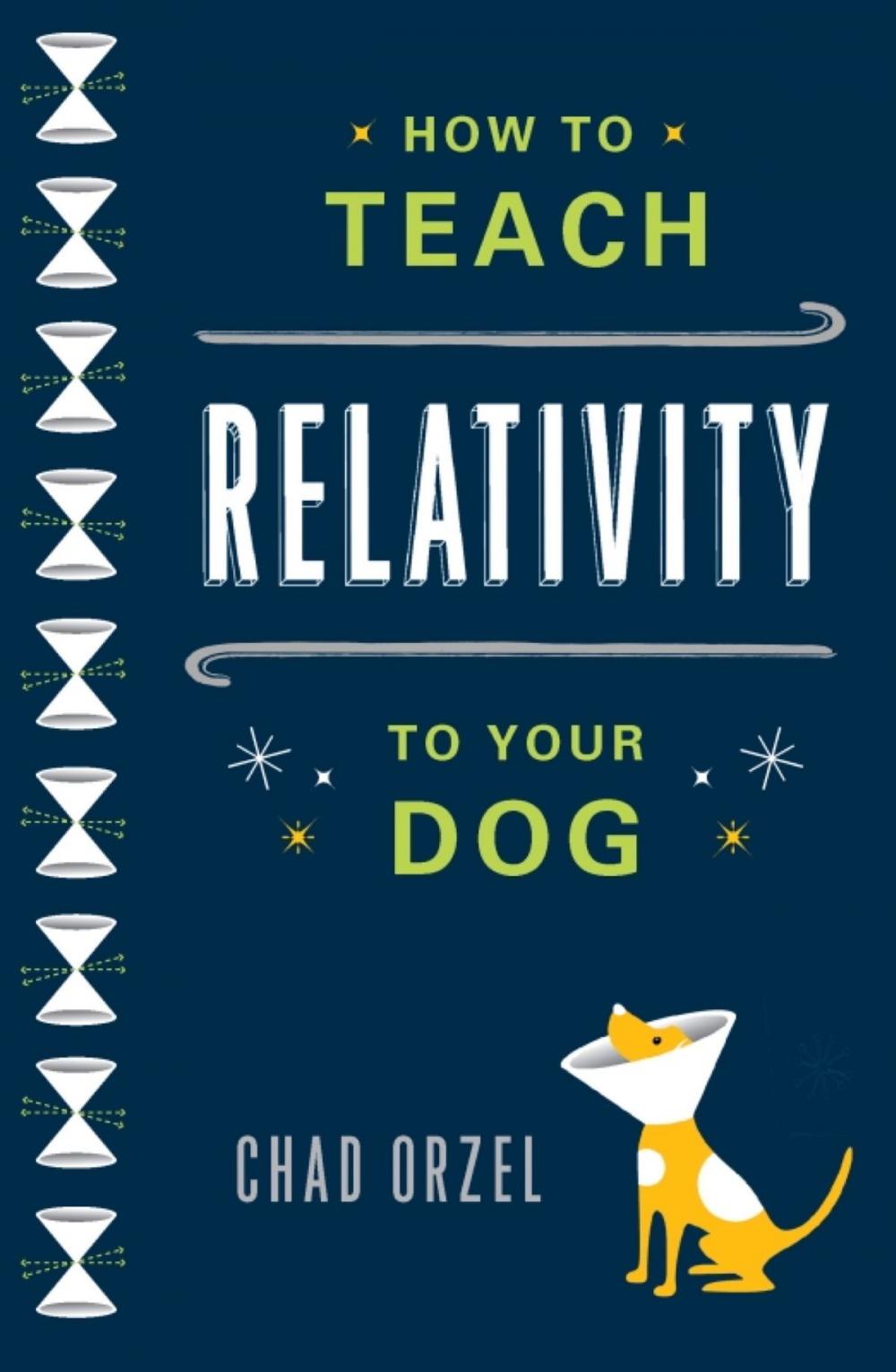 Big bigCover of How to Teach Relativity to Your Dog