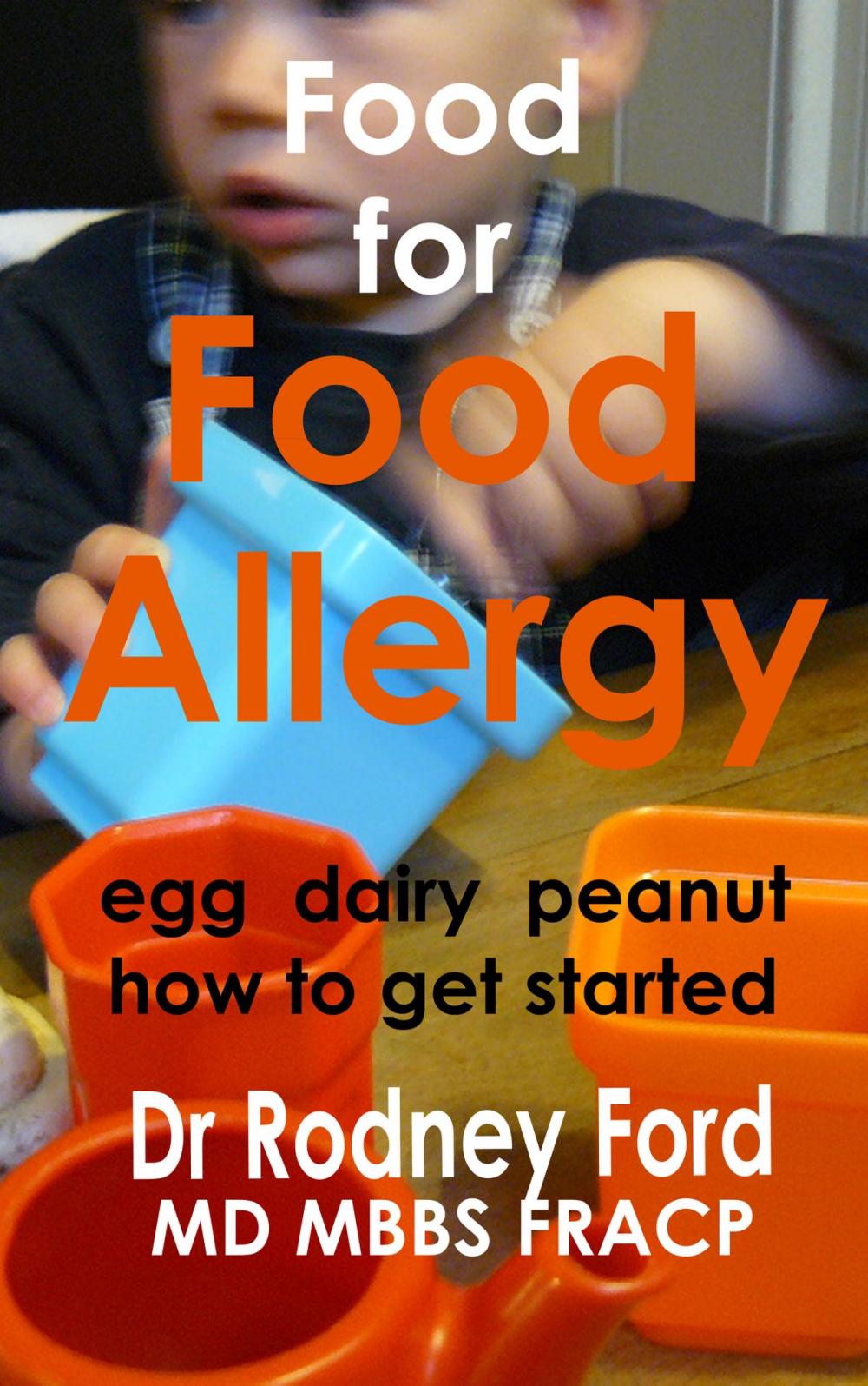 Big bigCover of Food for Food Allergy (Egg | Dairy | Peanut): How to get started