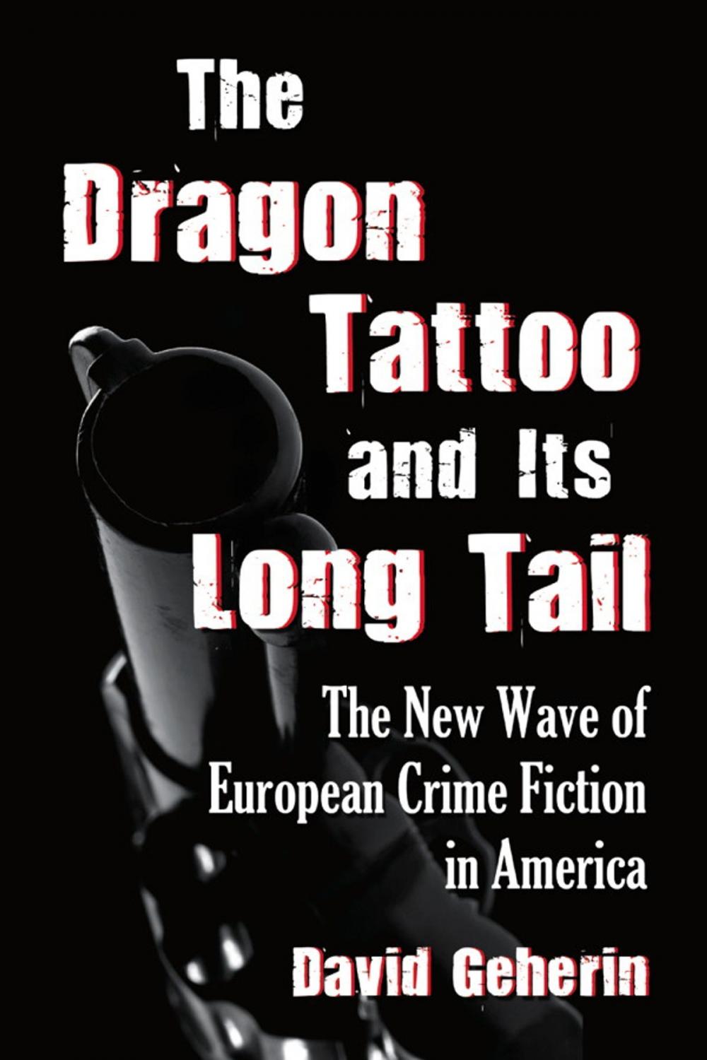 Big bigCover of The Dragon Tattoo and Its Long Tail