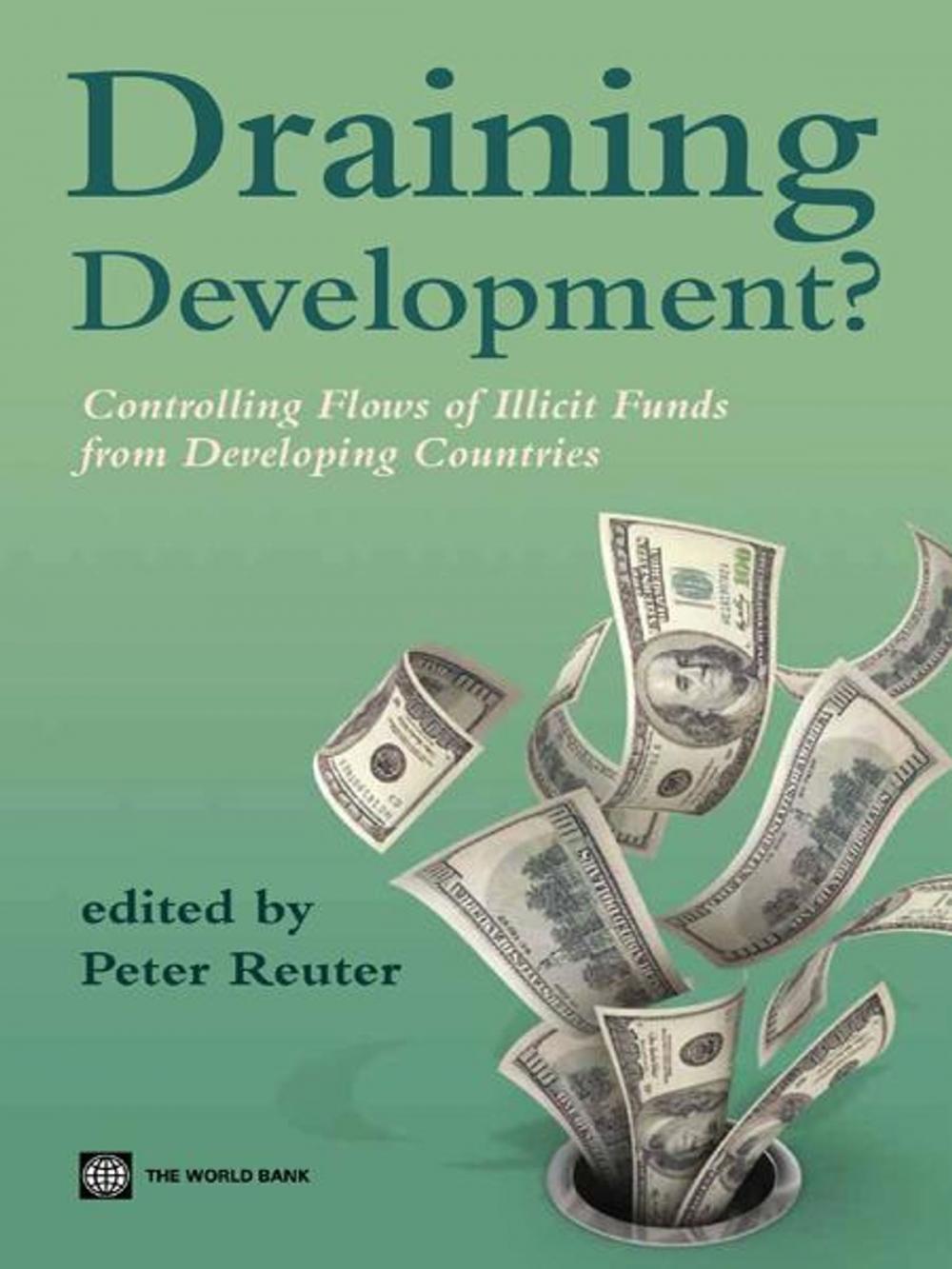 Big bigCover of Draining development?: Controlling flows of illicit funds from developing countries