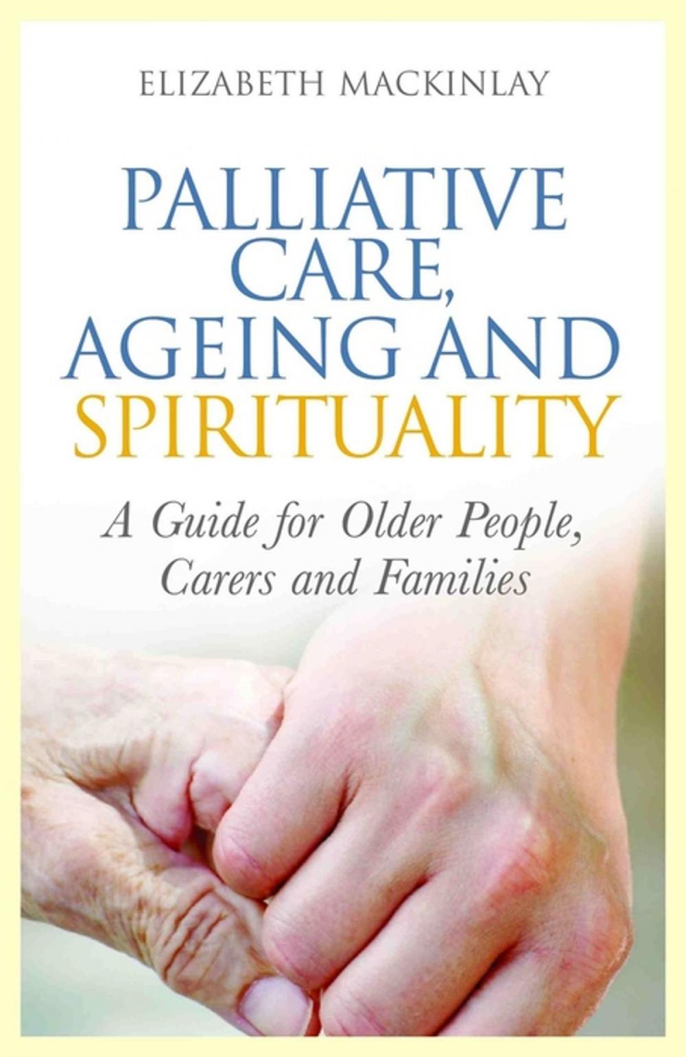 Big bigCover of Palliative Care, Ageing and Spirituality
