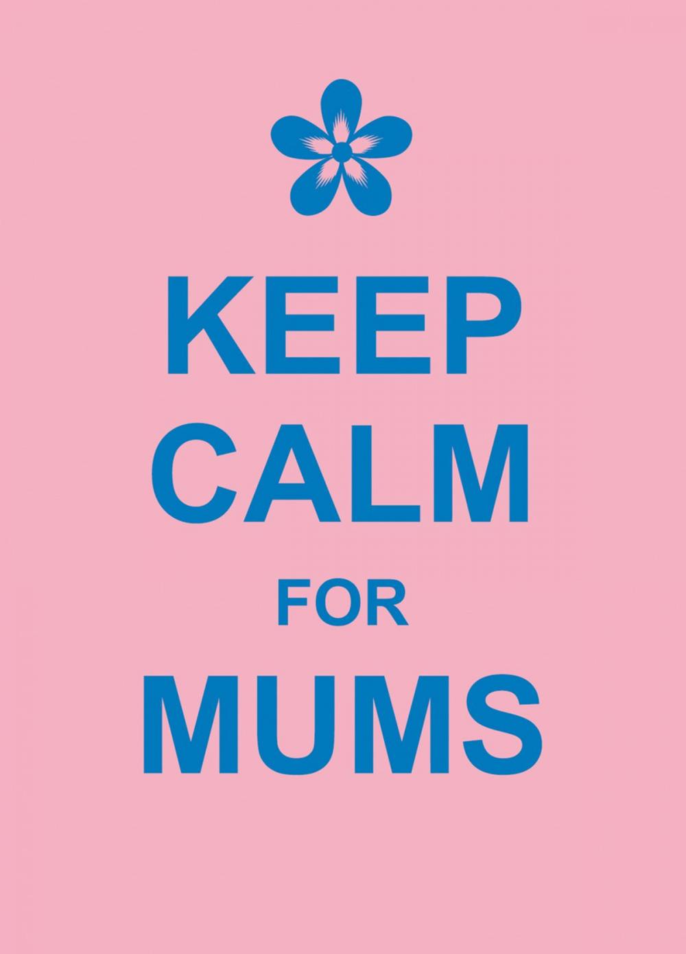 Big bigCover of Keep Calm for Mums