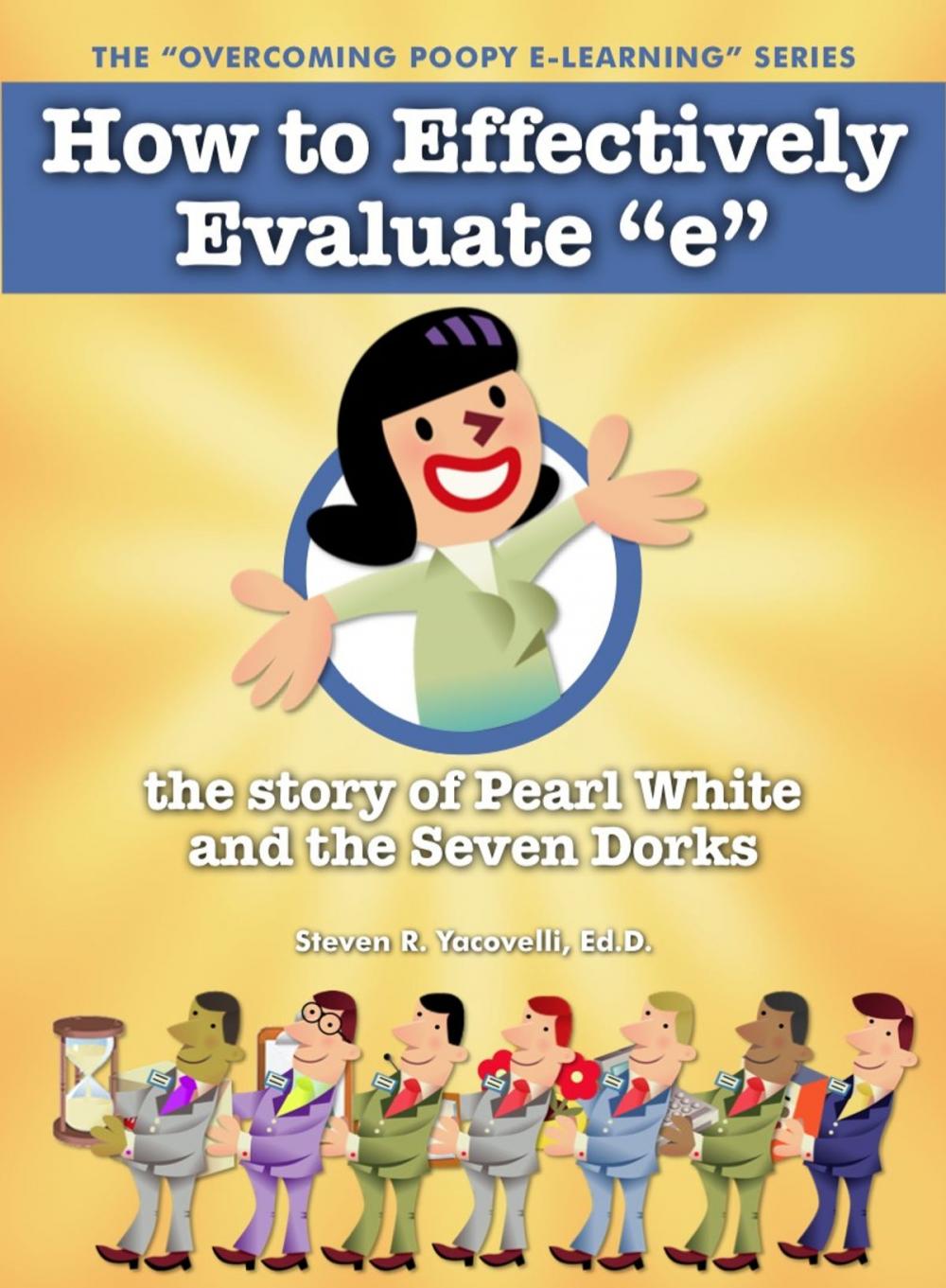 Big bigCover of Overcoming Poopy e-Learning: How to Effectively Evaluate “e”