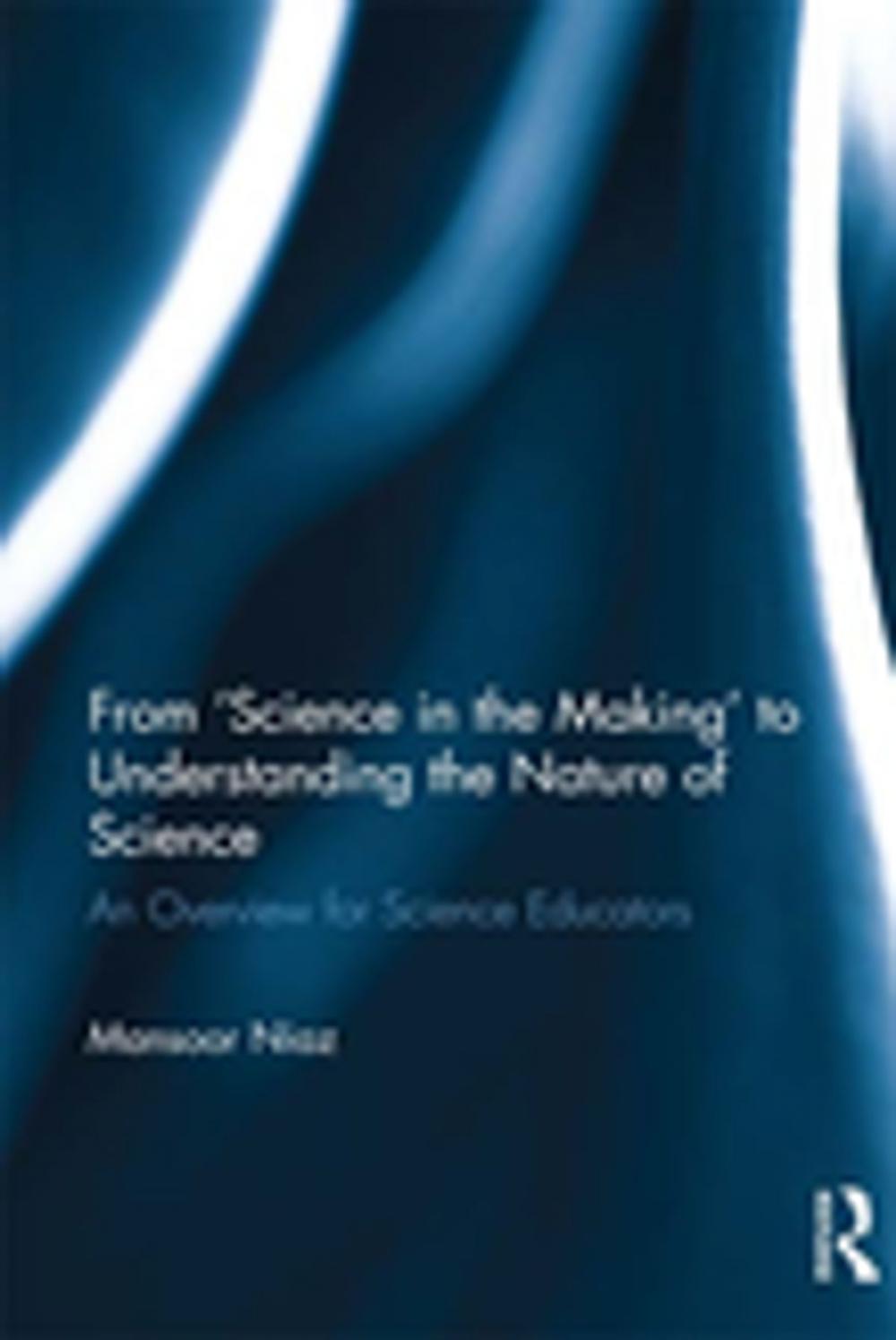 Big bigCover of From 'Science in the Making' to Understanding the Nature of Science