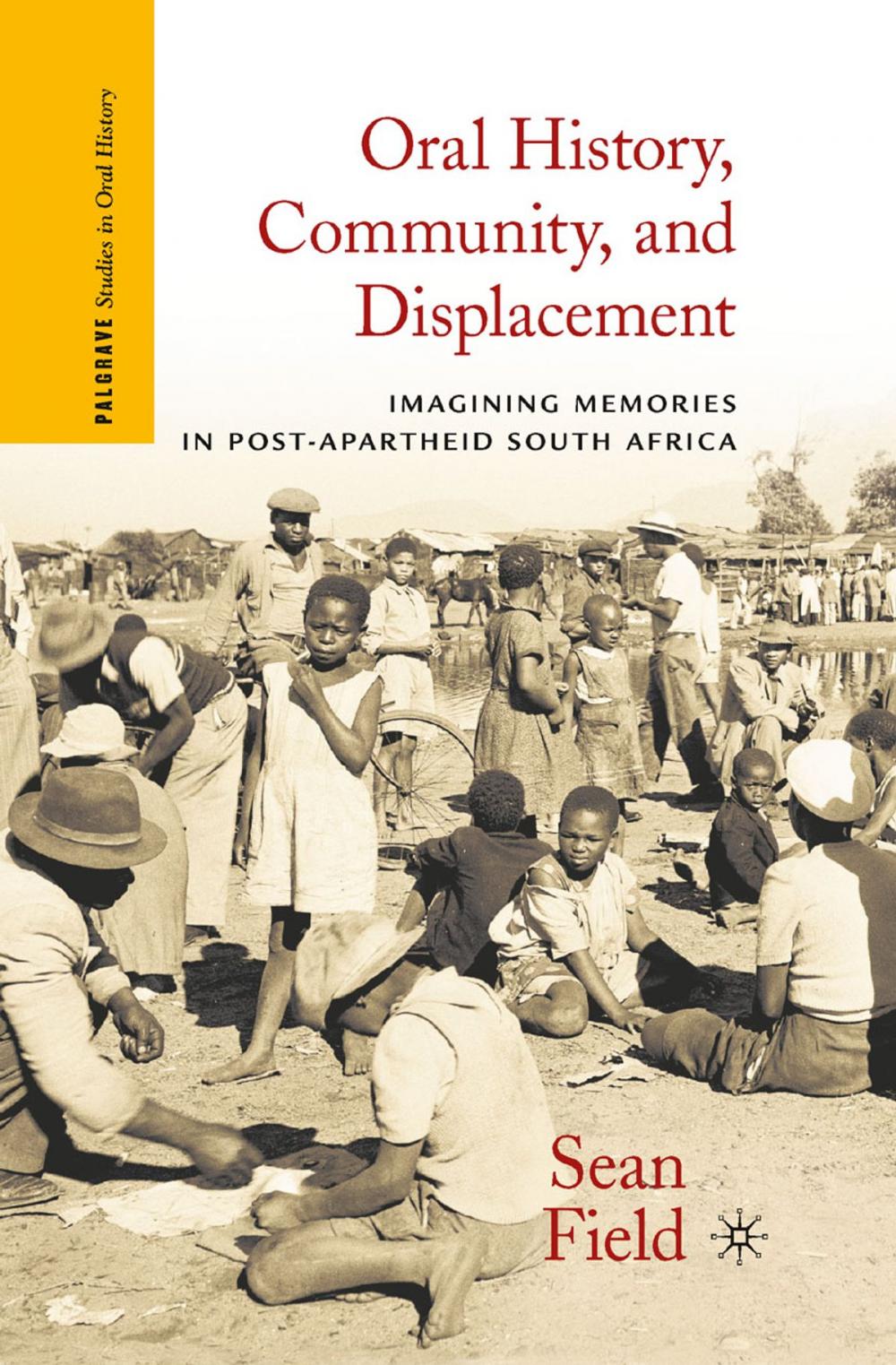 Big bigCover of Oral History, Community, and Displacement