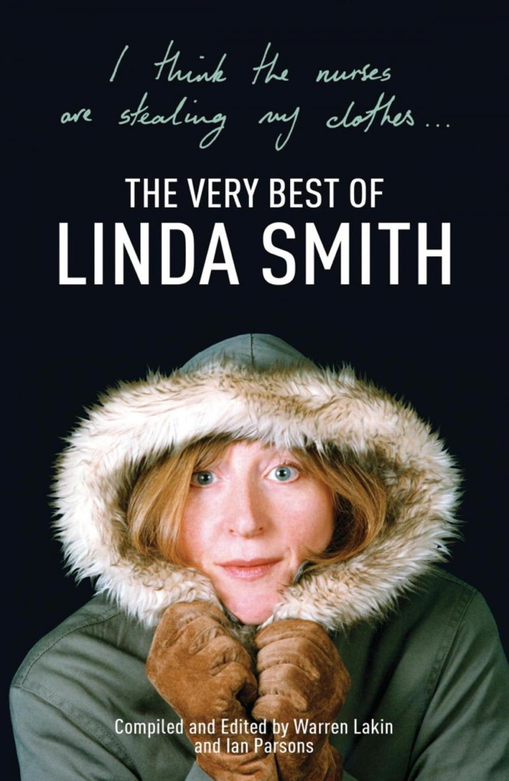 Big bigCover of I Think the Nurses are Stealing My Clothes: The Very Best of Linda Smith