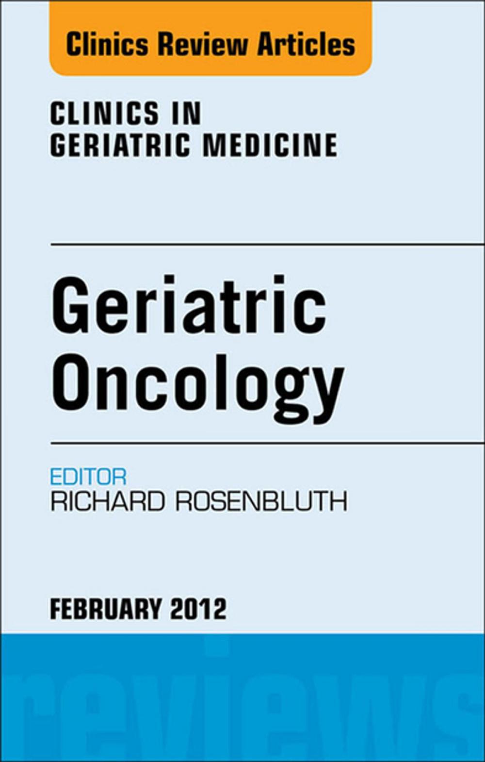 Big bigCover of Geriatric Oncology, An Issue of Clinics in Geriatric Medicine
