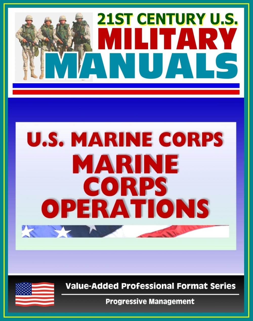 Big bigCover of 21st Century U.S. Military Manuals: U.S. Marine Corps (USMC) Marine Corps Operations MCDP 1-0 (Value-Added Professional Format Series)
