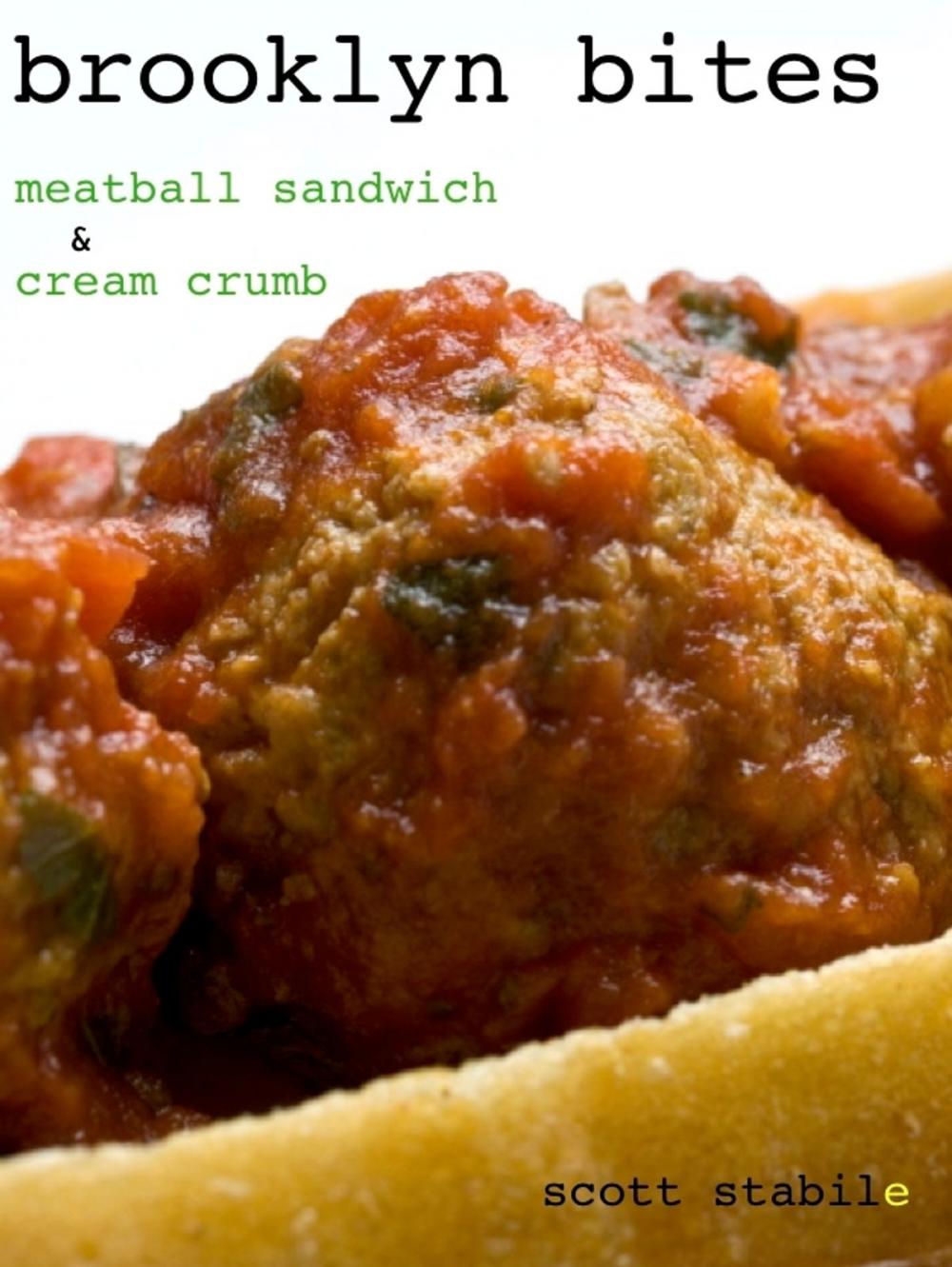 Big bigCover of Brooklyn Bites: Meatball Sandwich & Cream Crumb