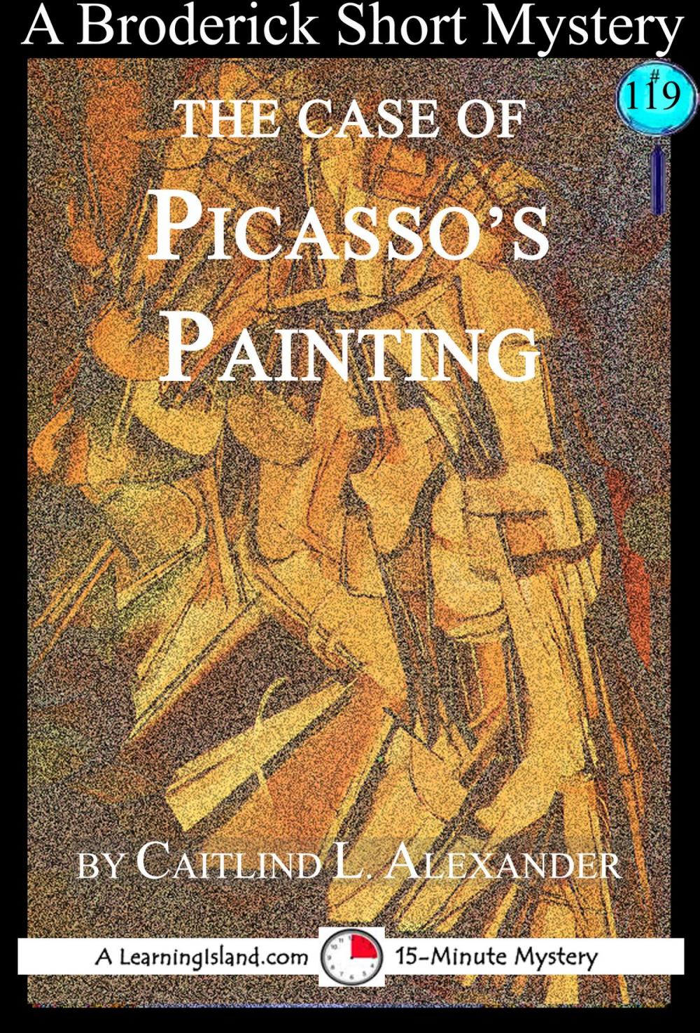 Big bigCover of The Case of Picasso's Painting: A 15-Minute Brodericks Mystery