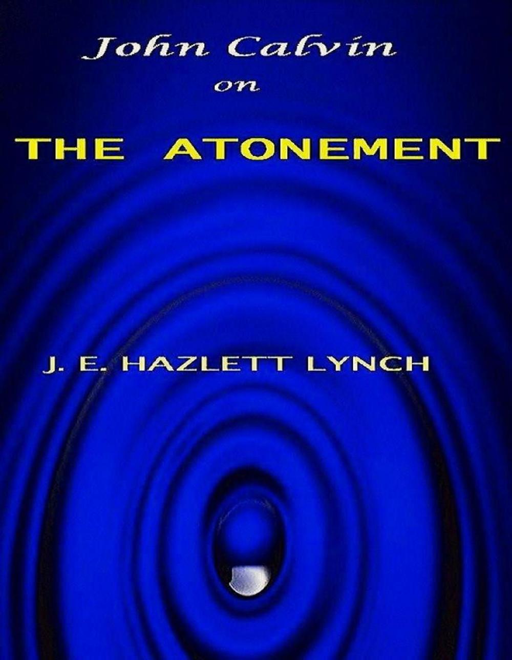 Big bigCover of John Calvin on the Atonement