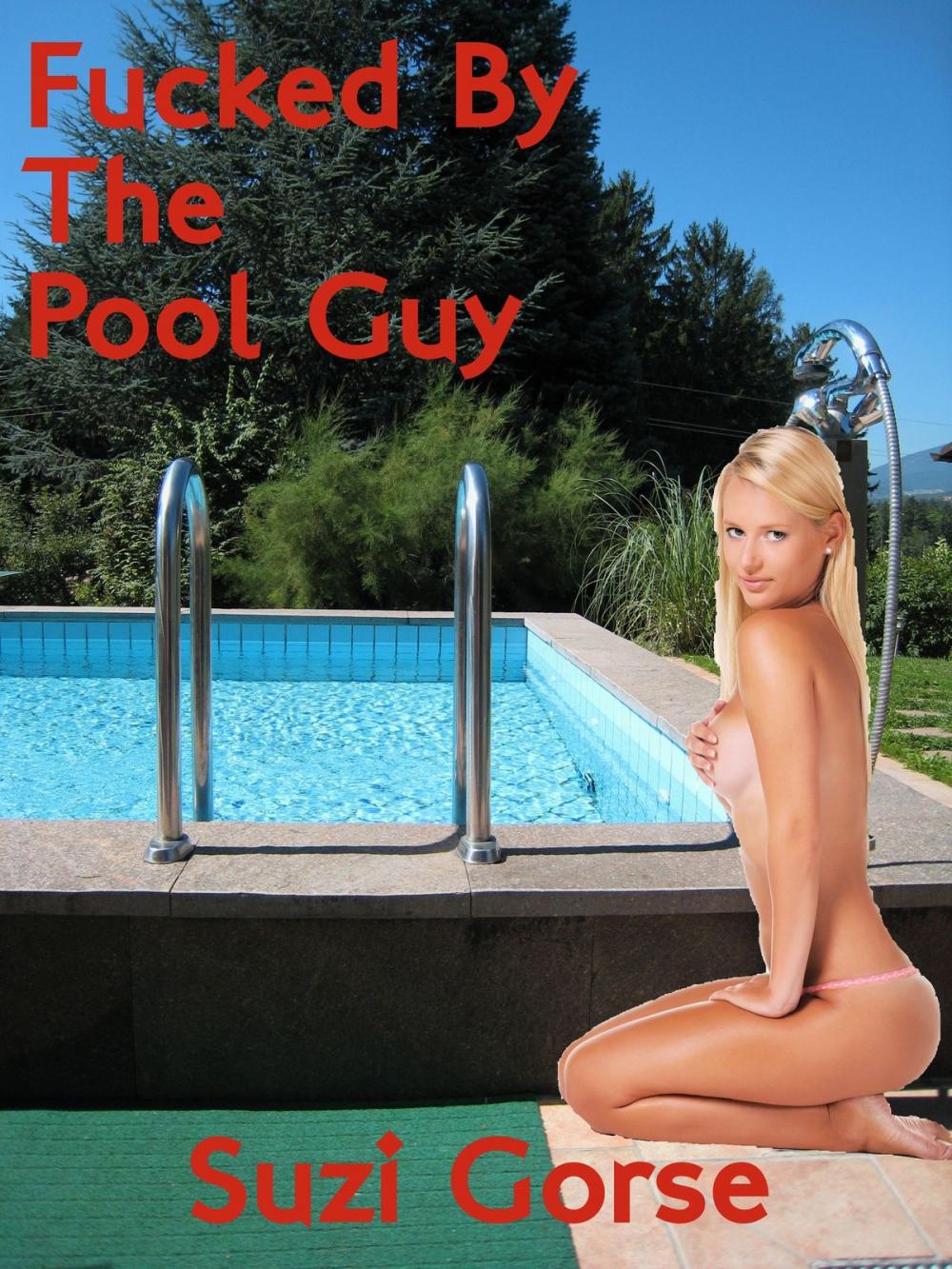 Big bigCover of Fucked By The Pool Guy