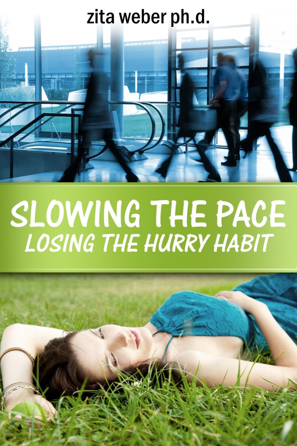 Big bigCover of Slowing the Pace: Losing the hurry habit