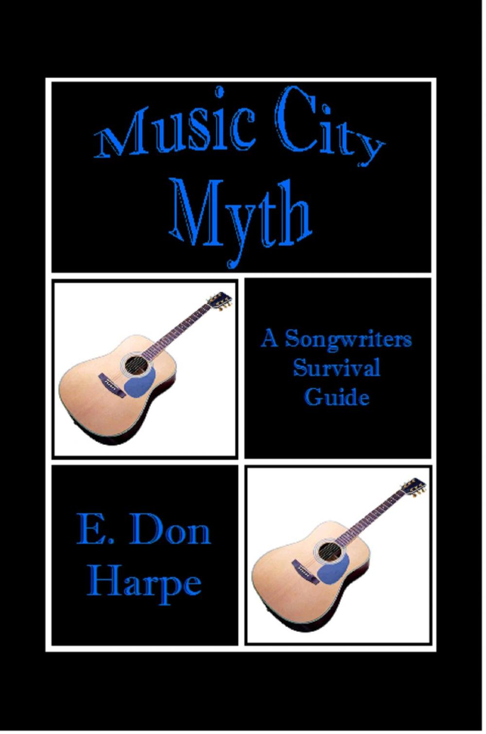Big bigCover of Music City Myth A Songwriter's Survival Guide