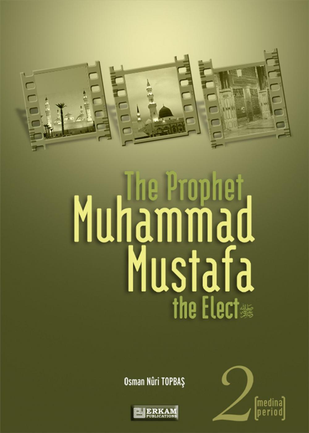 Big bigCover of The Prophet Muhammad Mustafa the Elect (s.a.s) - 2 –