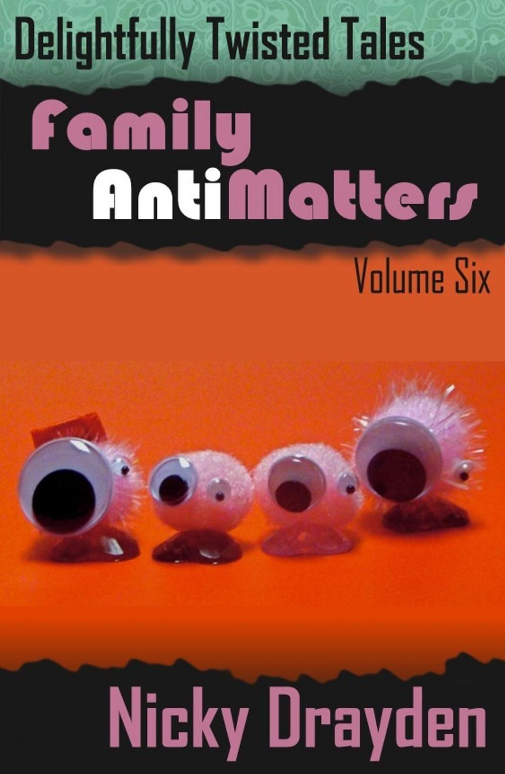 Big bigCover of Delightfully Twisted Tales: Family Antimatters (Volume Six)