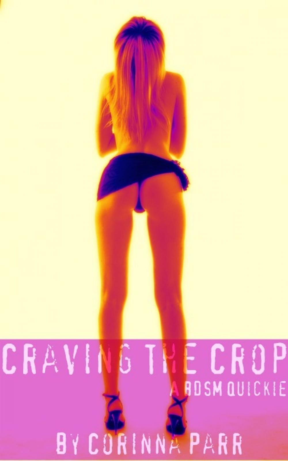 Big bigCover of Craving the Crop (A BDSM Quickie)