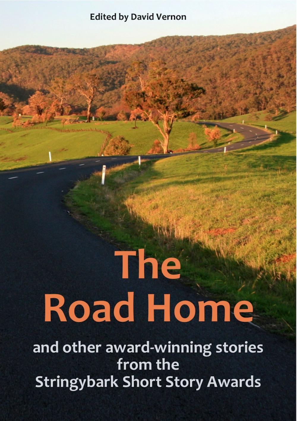 Big bigCover of The Road Home and Other Award-winning Stories from the Stringybark Short Story Awards