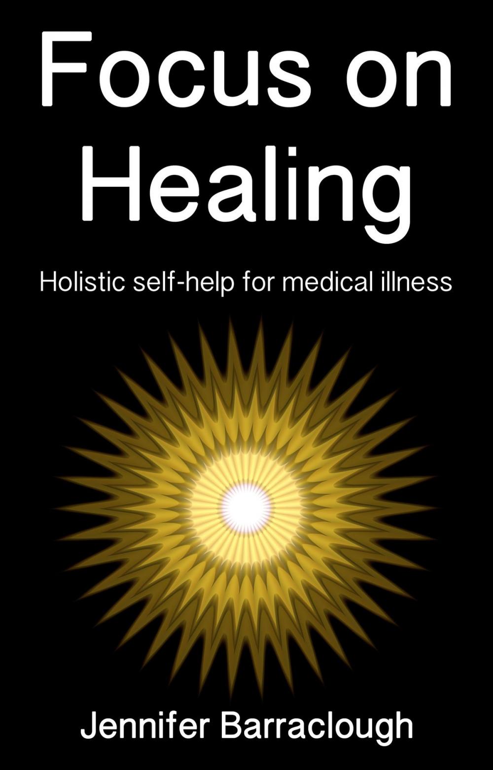 Big bigCover of Focus on Healing: Holistic Self-Help for Medical Illness