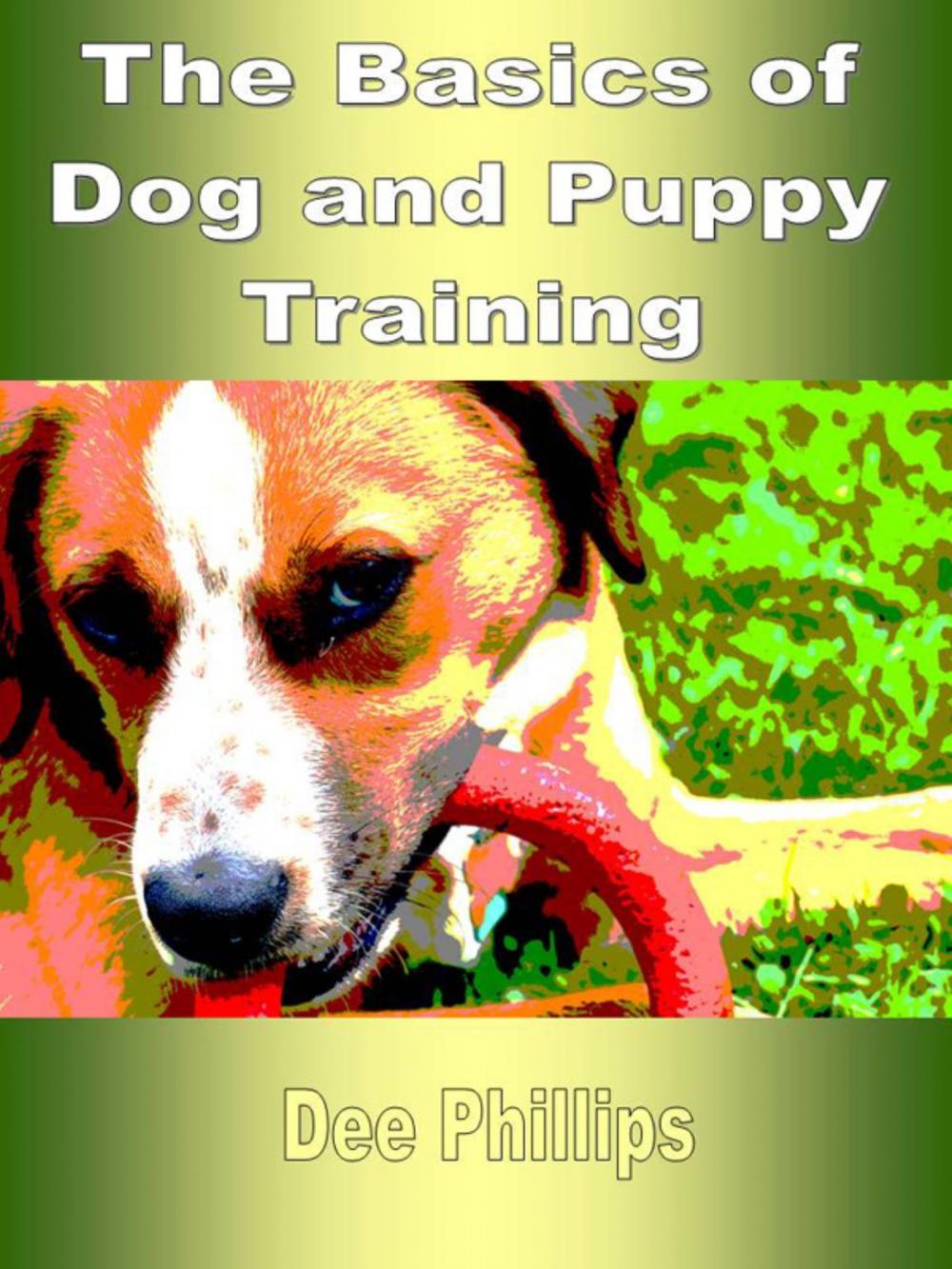 Big bigCover of The Basics of Dog and Puppy Training