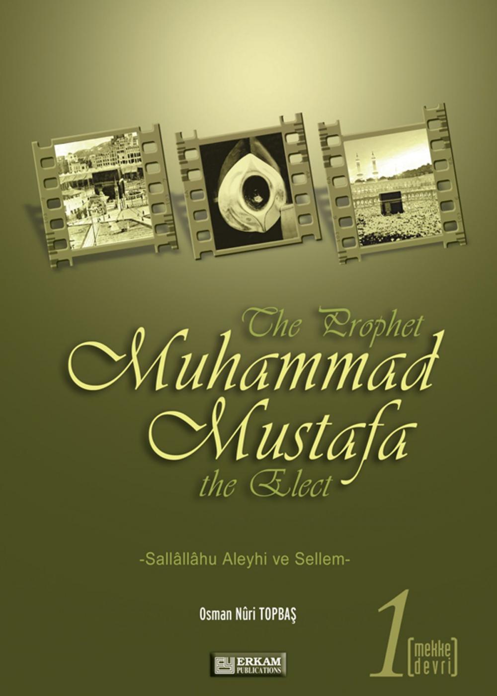 Big bigCover of The Prophet Muhammad Mustafa the Elect (s.a.s) - 1 –