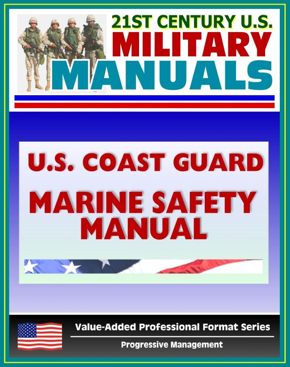 Big bigCover of 21st Century U.S. Military Manuals: U.S. Coast Guard (USCG) Marine Safety Manual Volume One, Marine Safety Program, Environmental Response, Commercial Vessel Safety, Boating Safety