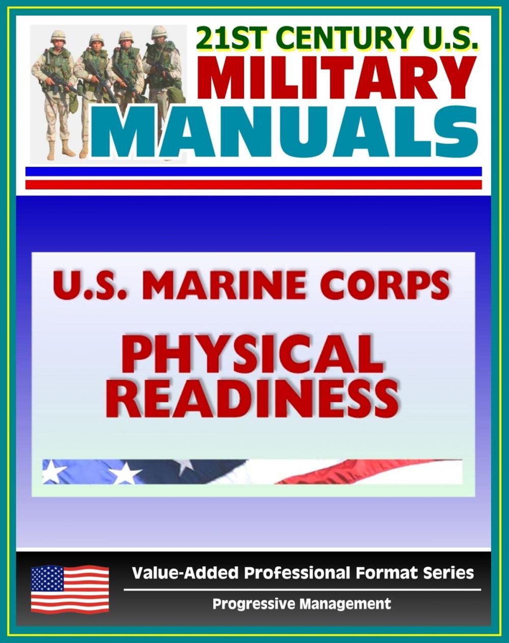 Big bigCover of 21st Century U.S. Military Manuals: U.S. Marine Corps (USMC) Marine Physical Readiness Training for Combat MCRP 3-02A