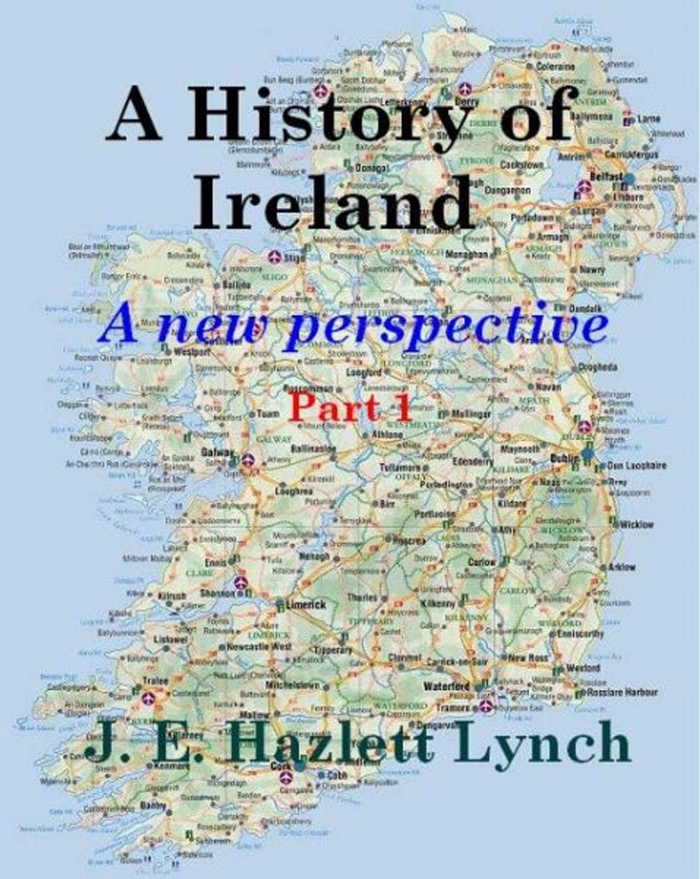 Big bigCover of A History of Ireland - A New Perspective (Part 1)