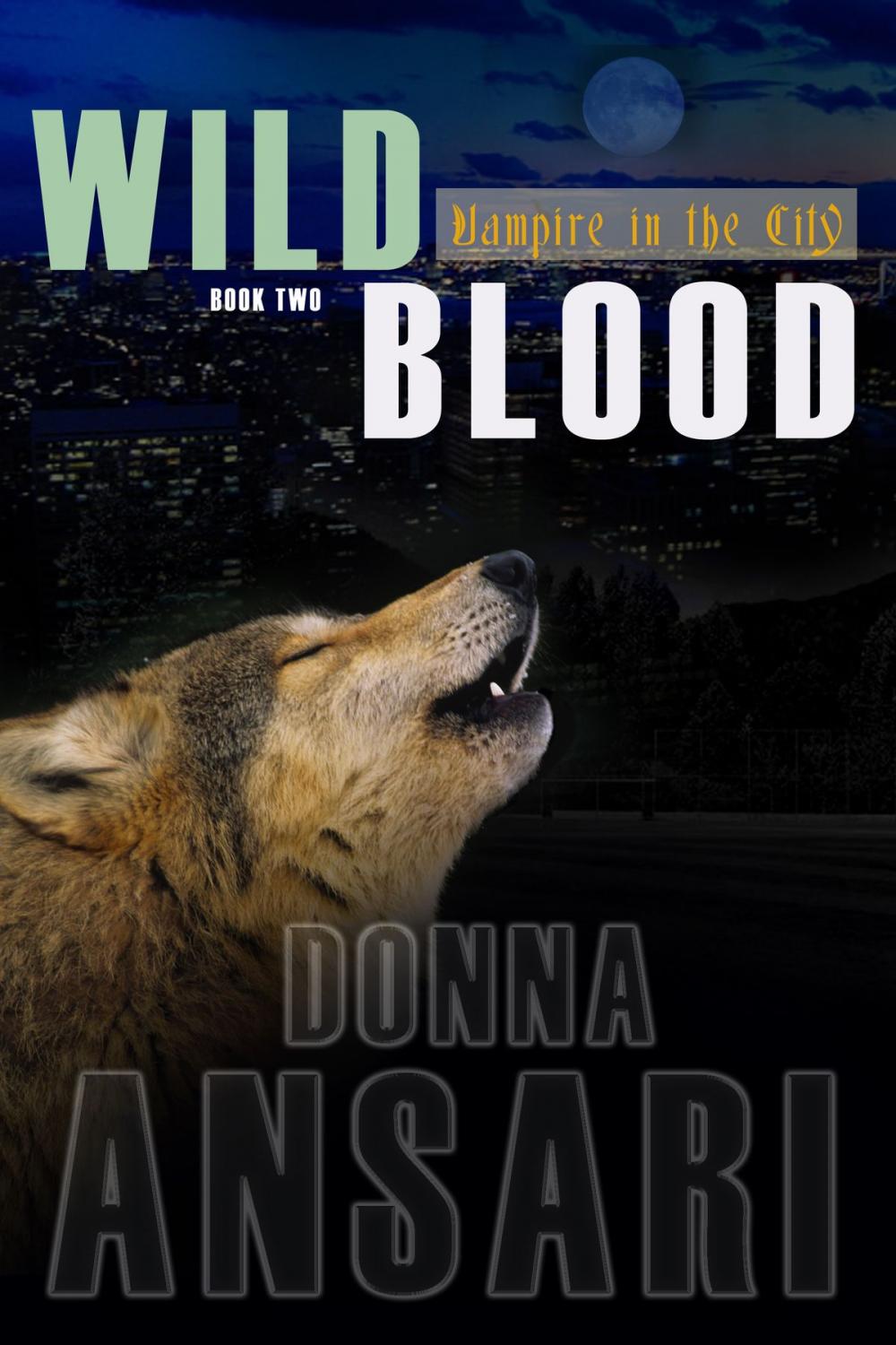 Big bigCover of Wild Blood: Vampire in the City--Book Two
