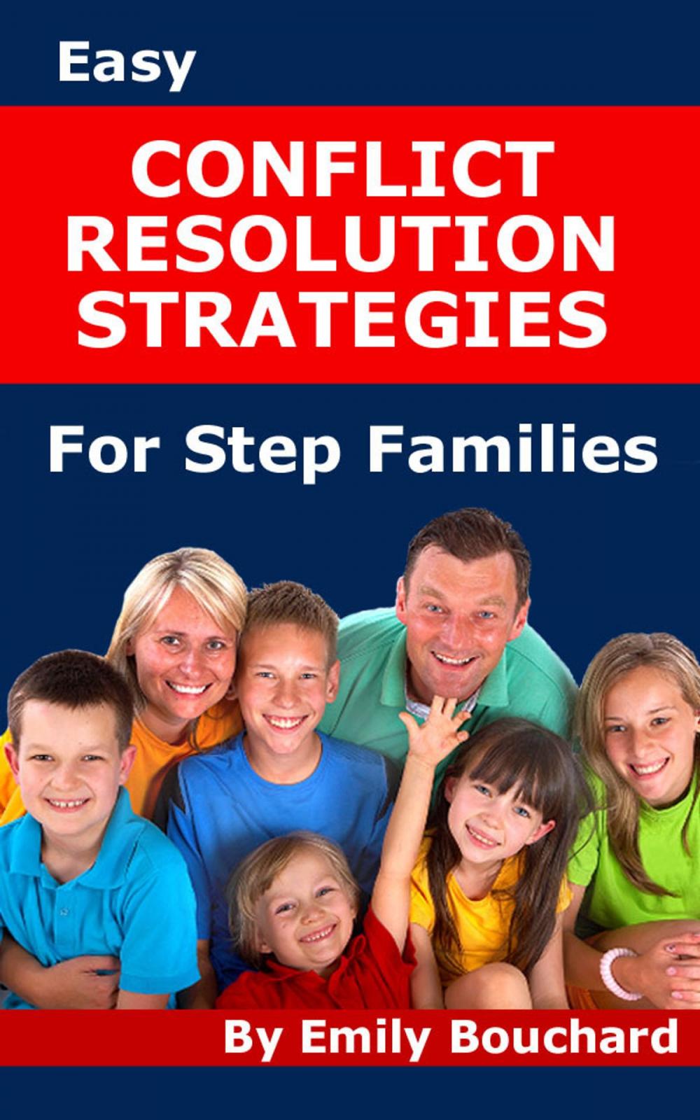 Big bigCover of Easy Conflict Resolution Strategies for Step Families