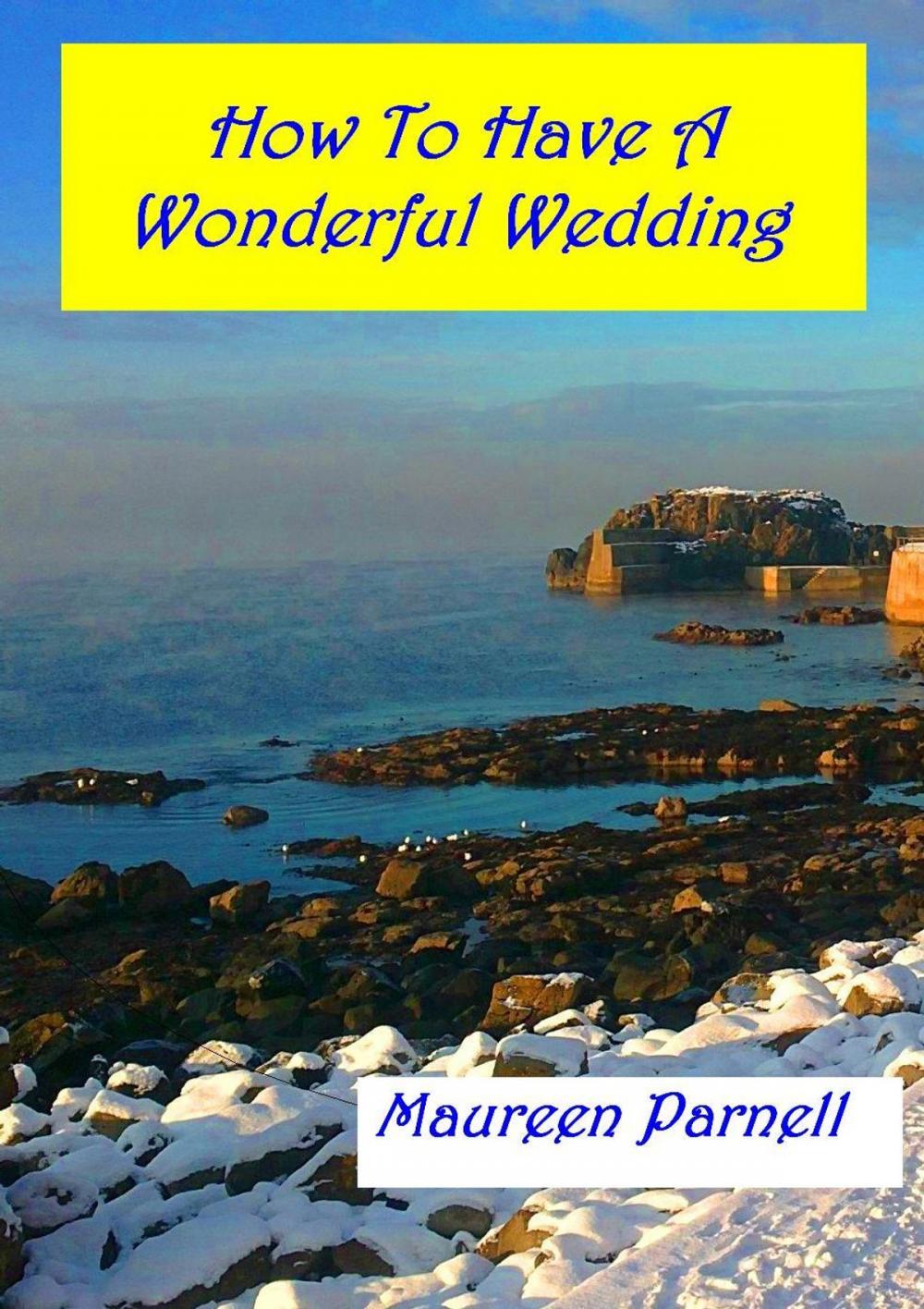Big bigCover of How To Have A Wonderful Wedding