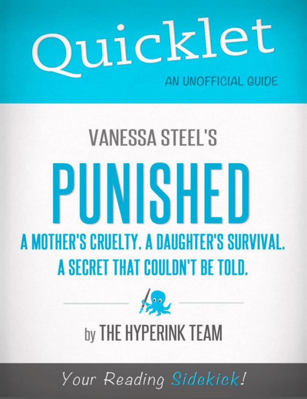 Big bigCover of Quicklet On Vanessa Steel's Punished (A mother's cruelty. A daughter's survival. A secret that couldn't be told.)