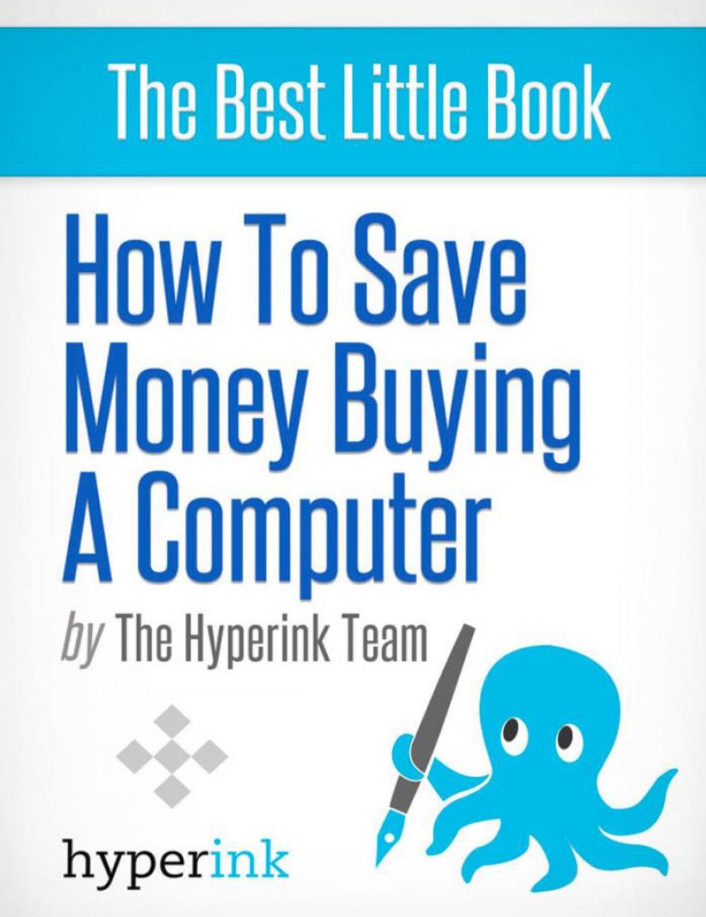 Big bigCover of How To Save Money Buying a Computer