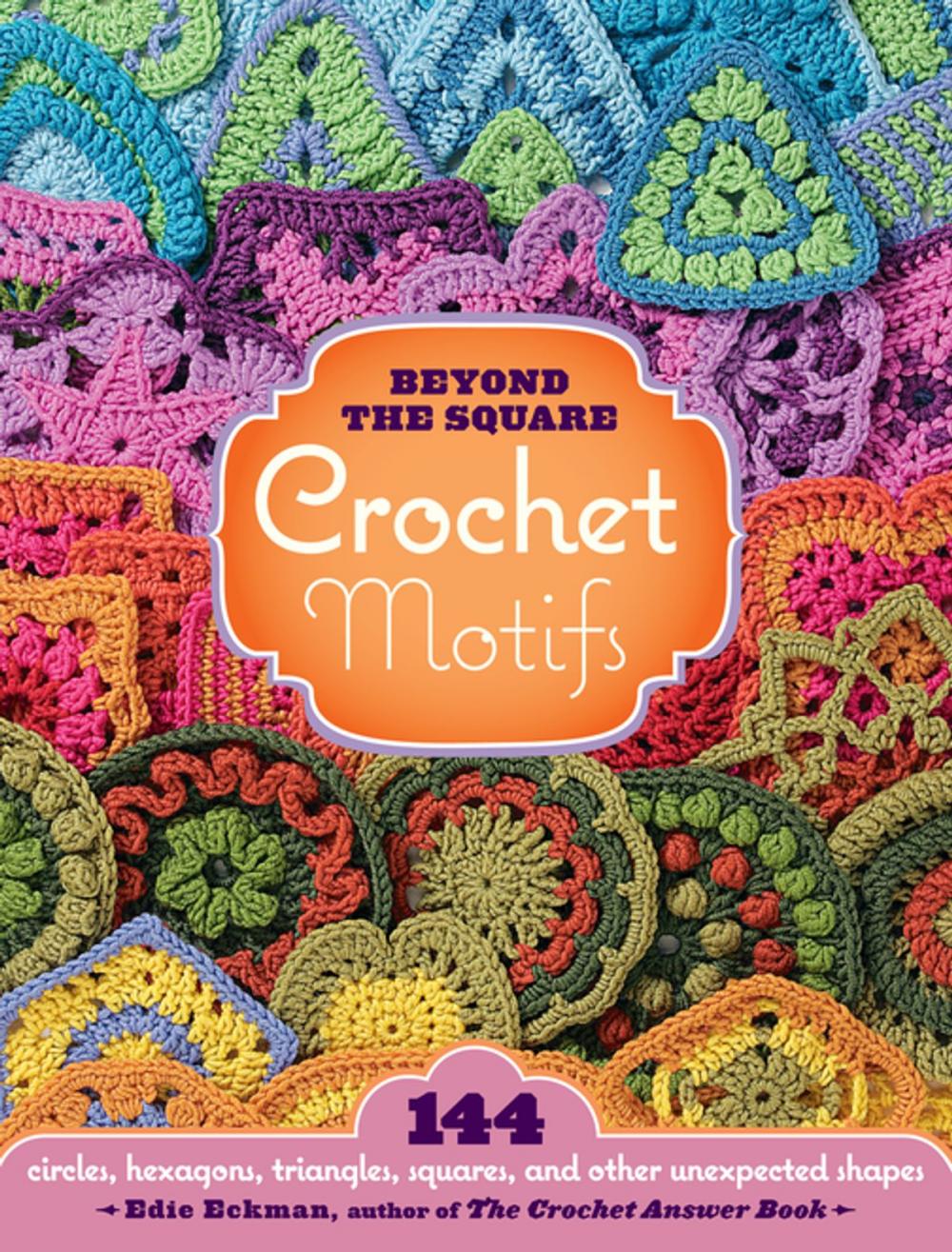 Big bigCover of Beyond the Square Crochet Motifs