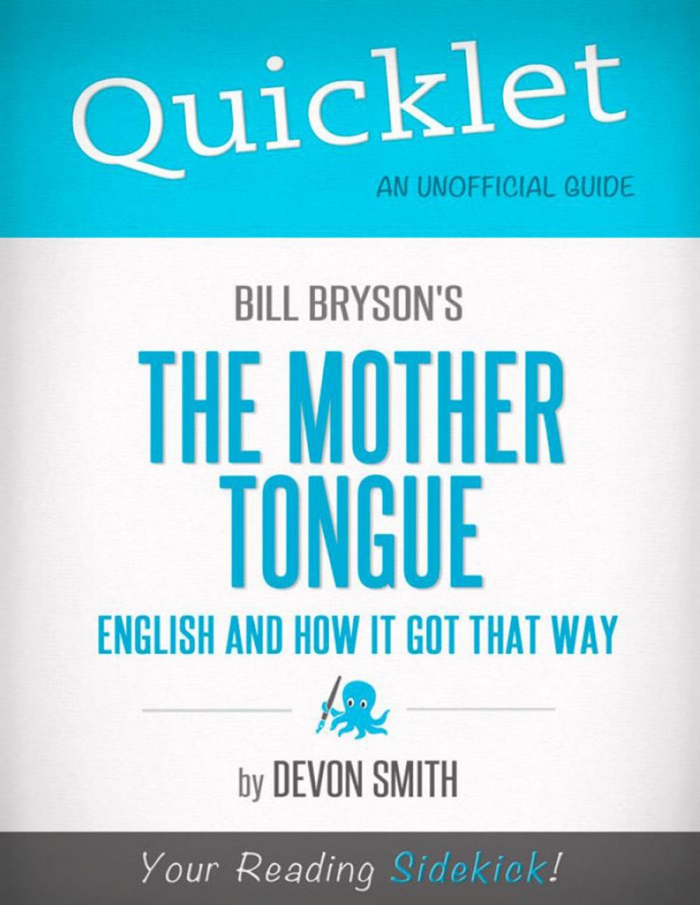 Big bigCover of Quicklet on Bill Bryson's The Mother Tongue - English And How It Got That Way