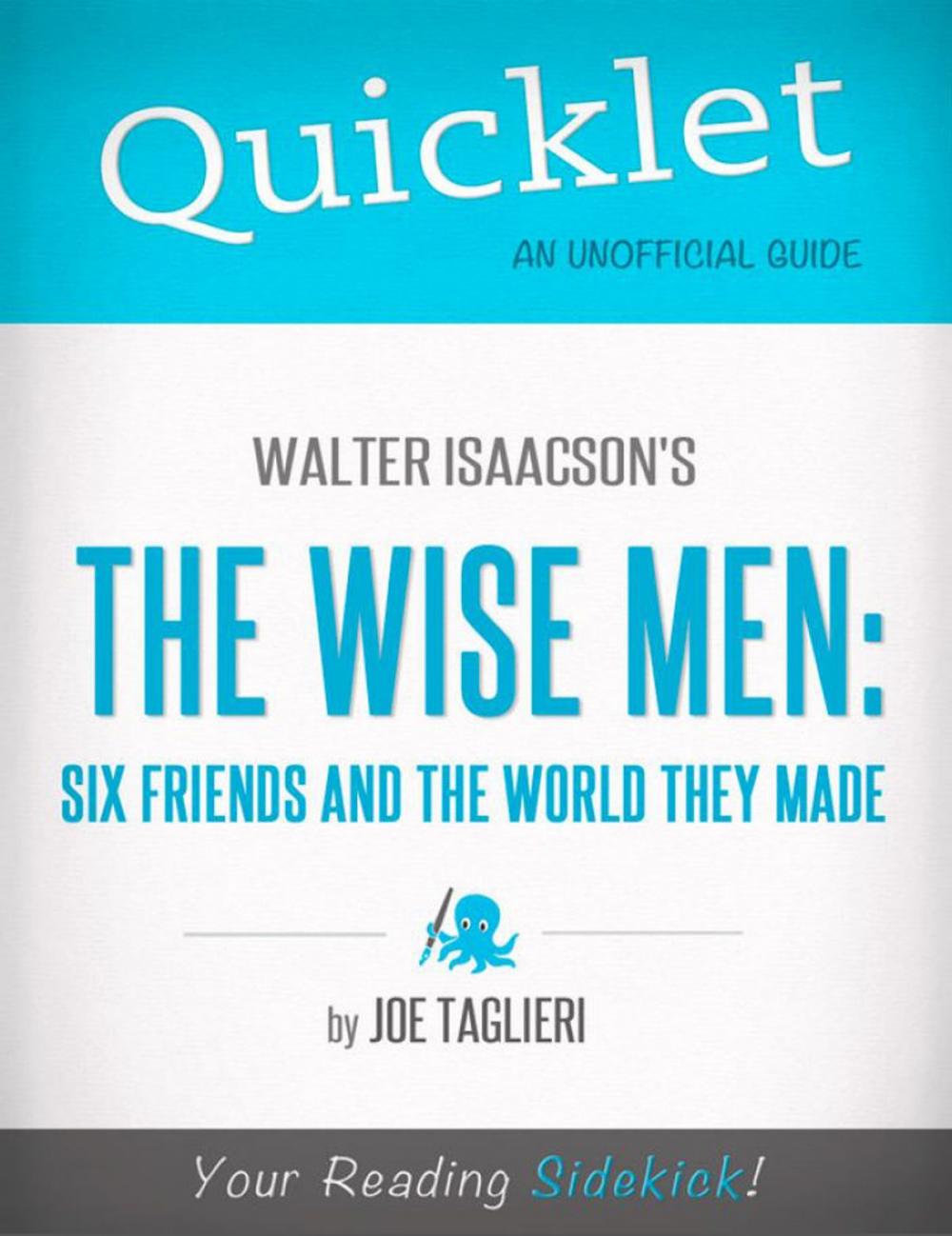 Big bigCover of Quicklet on Walter Isaacson's The Wise Men: Six Friends and the World They Made