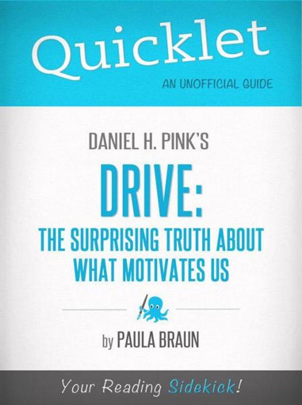 Big bigCover of Quicklet on Daniel H. Pink's Drive: The Surprising Truth About What Motivates Us