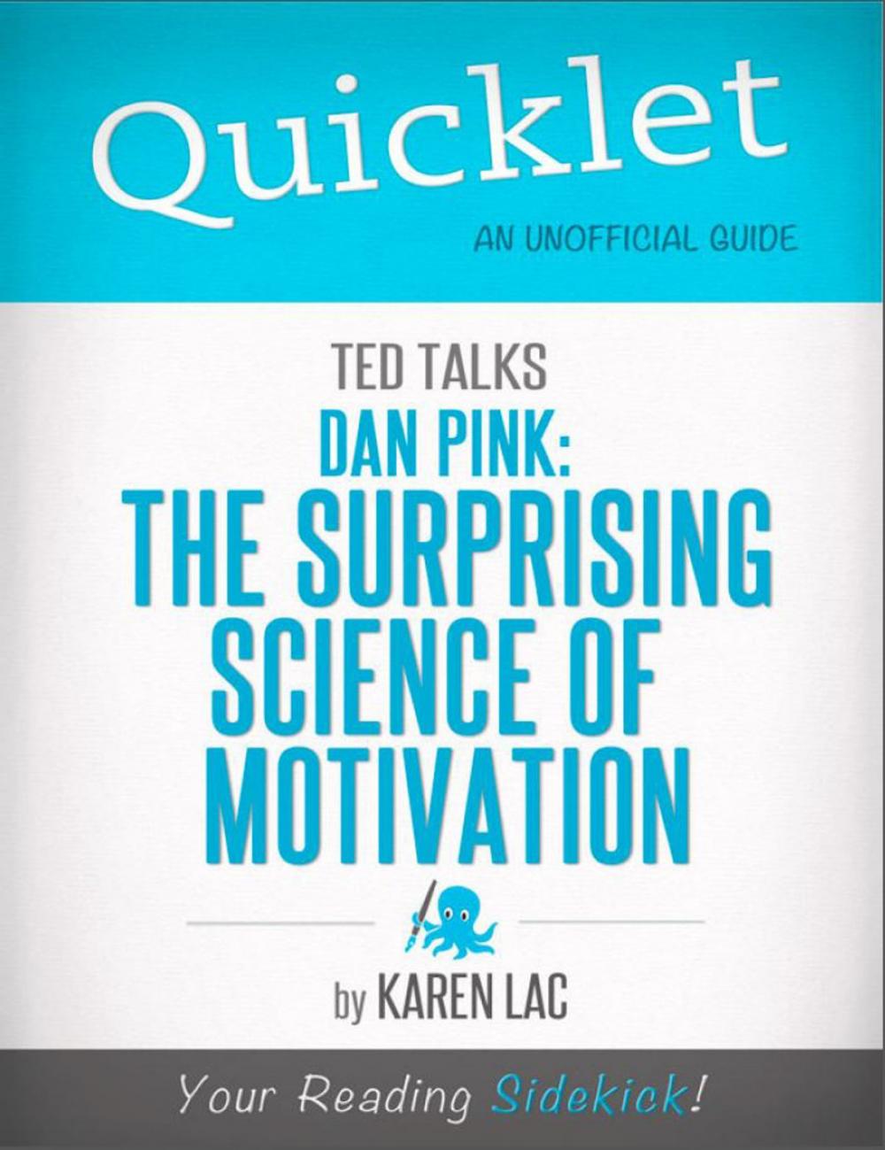 Big bigCover of Quicklet on TED Talks: Dan Pink on the surprising science of motivation (CliffNotes-like Summary)